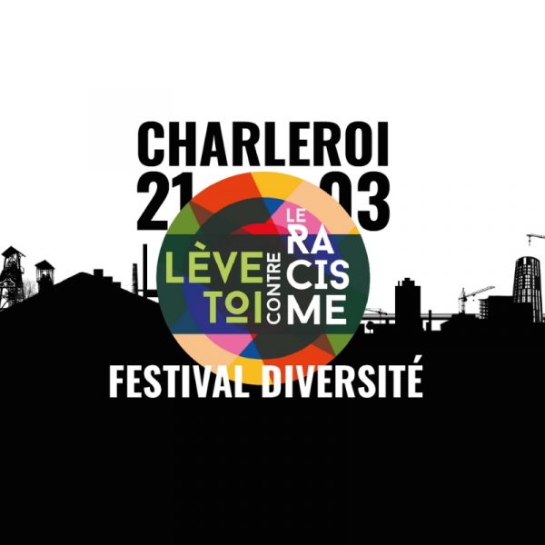 festival de la diversité, racisme, radicalités, radicalité, festival, animation, parc reine astrid, journée internationale de la lutte contre la discrimination raciale, égalité, cal charleroi, charleroi