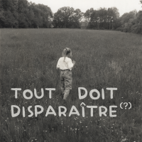 Tout doit disparaître (?), tout doit disparaitre, exposition, cal charleroi